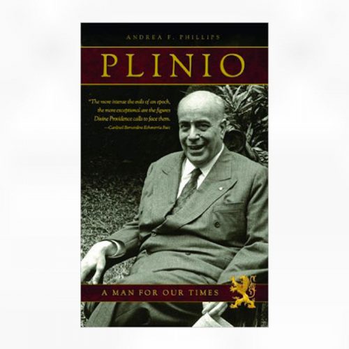 Plinio: a Man For Our Times
